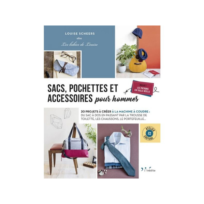 Livre Couture - Sacs, Pochettes et Accessoires pour Hommes - Les Lubies de  Louise - Mercerine