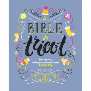 Livre Tricot - Livre La Bible Du Tricot - Debbie Bliss - Mercerine
