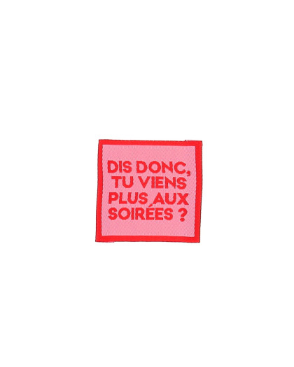 Etiquette à Coudre Dis donc, tu viens plus aux soirées ? - Mercerine