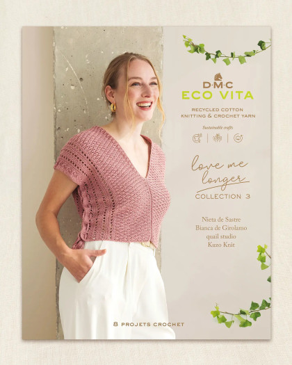 Livre de Modèles Crochet – Love me Longer Collection 3 – 8 Projets en Coton Recyclé Eco Vita - DMC- Mercerine