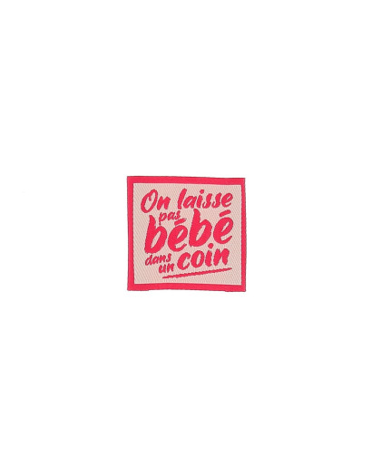 Etiquette à Coudre On laisse pas bébé dans un coin - Mercerine