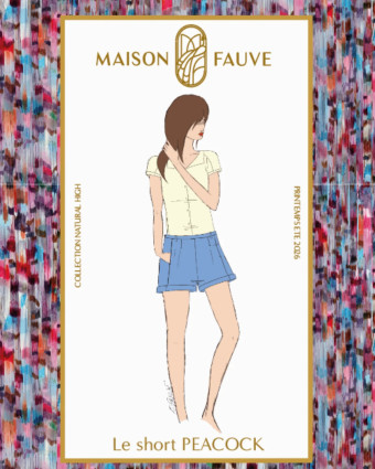 Patron Short PEACOCK - Maison Fauve | Mercerine