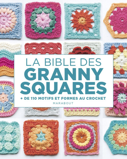 Livre Crochet - La Bible des Granny Squares - Mercerine