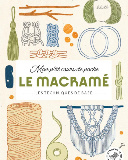 Livre Macramé - Mon p'tit cours de poche, les techniques de base - Mercerine