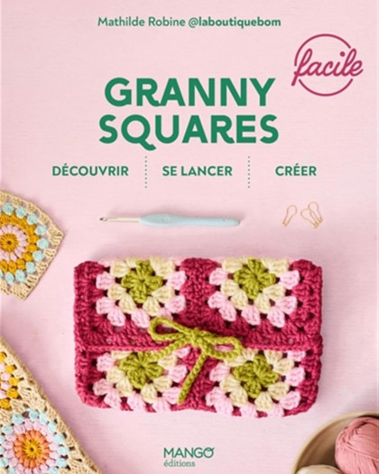 Livre Crochet - Granny Squares, facile, découvrir, se lancer, créer - Mercerine