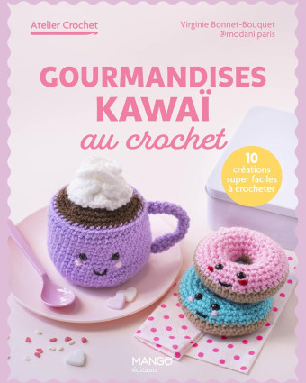 Livre Crochet - Gourmandises Kawai au Crochet, 10 créations - Mercerine