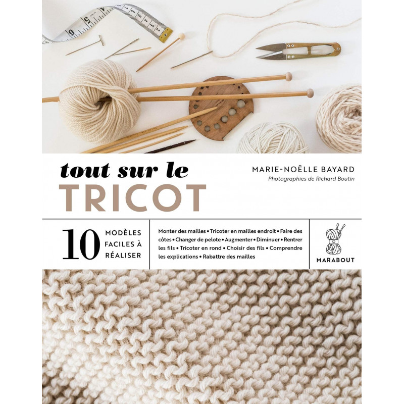 Livre Tricot - Tout sur le tricot 10 modèles faciles à réaliser